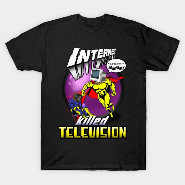 Internet Killed Television T-Shirt by NineBlack